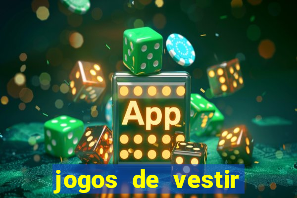 jogos de vestir click jogos